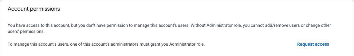 Google Analytics explains that access to an account does not include permission to manage its users without Administrator role